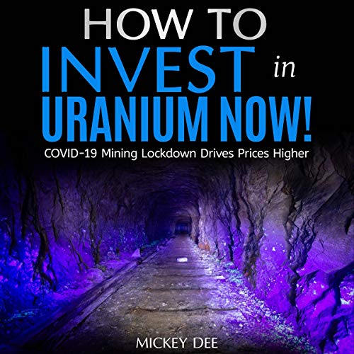 Cover of How to Invest in Uranium Now!
