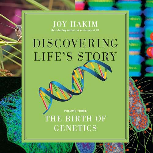 Cover of Discovering Life's Story: The Birth of Genetics