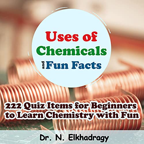 Cover of Uses of Chemicals and Fun Facts