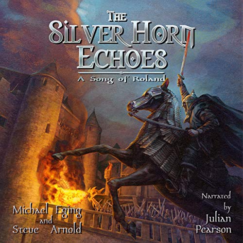 Cover of The Silver Horn Echoes: A Song of Roland