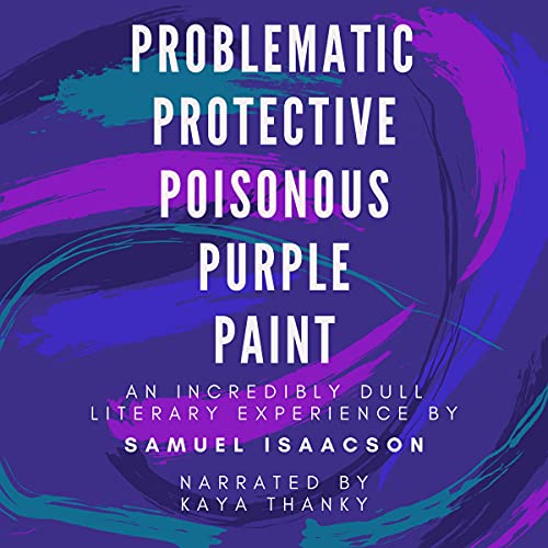 Cover of Problematic Protective Poisonous Purple Paint