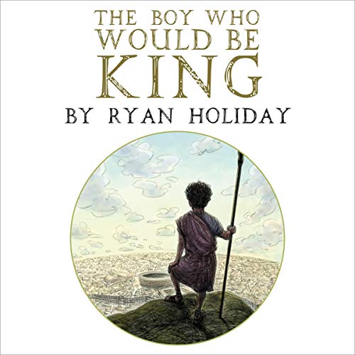 Cover of The Boy Who Would Be King