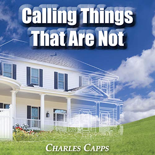 Cover of Calling Things That Are Not
