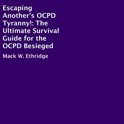 Cover of Escaping Another's OCPD Tyranny!