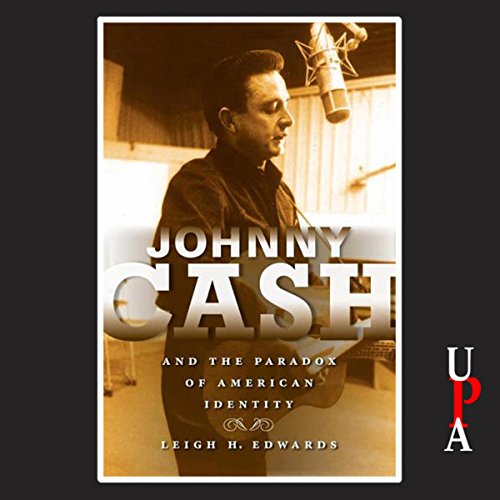 Cover of Johnny Cash and the Paradox of American Identity