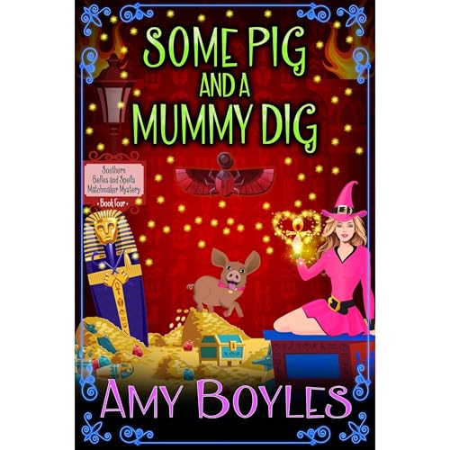 Cover of Some Pig and a Mummy Dig