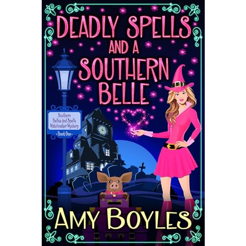 Cover of Deadly Spells and a Southern Belle