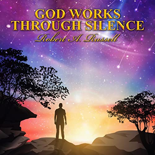 Cover of God Works Through Silence