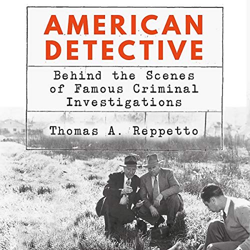 Cover of American Detective: Behind the Scenes of Famous Criminal Investigations