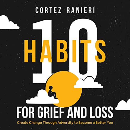 Cover of 10 Habits for Grief and Loss