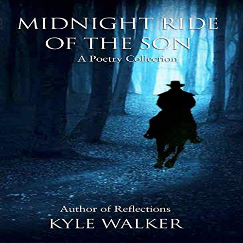 Cover of Midnight Ride of the Son: A Poetry Collection