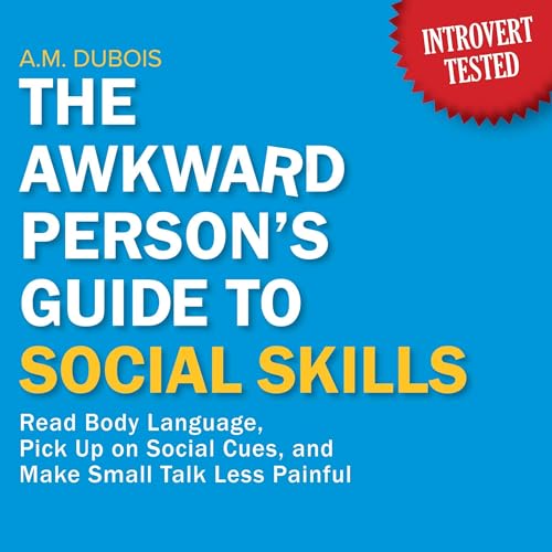 Cover of The Awkward Person’s Guide to Social Skills