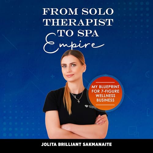 Cover of From Solo Therapist to Spa Empire