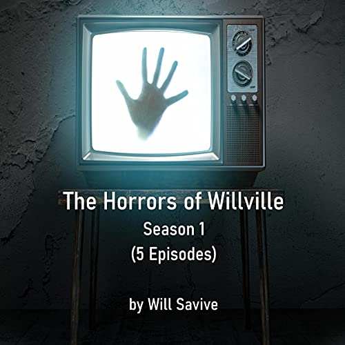 Cover of The Horrors of Willville: Season 1 (5 Episodes)