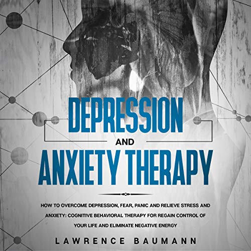 Cover of Depression and Anxiety Therapy