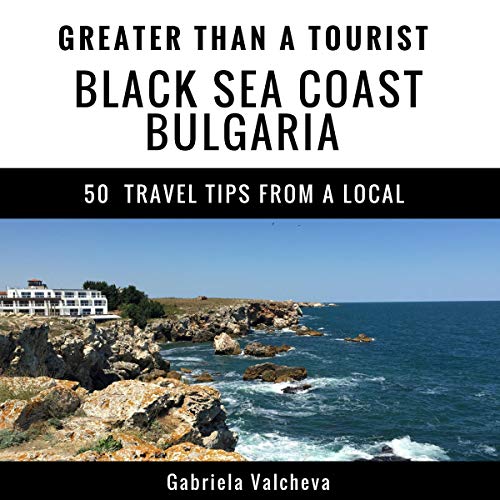 Cover of Greater Than a Tourist - Black Sea Coast Bulgaria