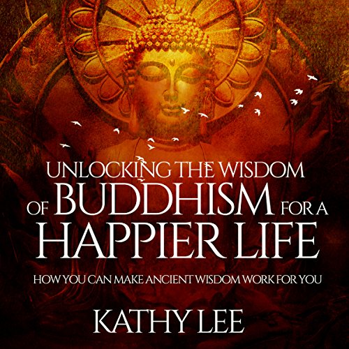 Cover of Unlocking the Wisdom of Buddhism for a Happier Life