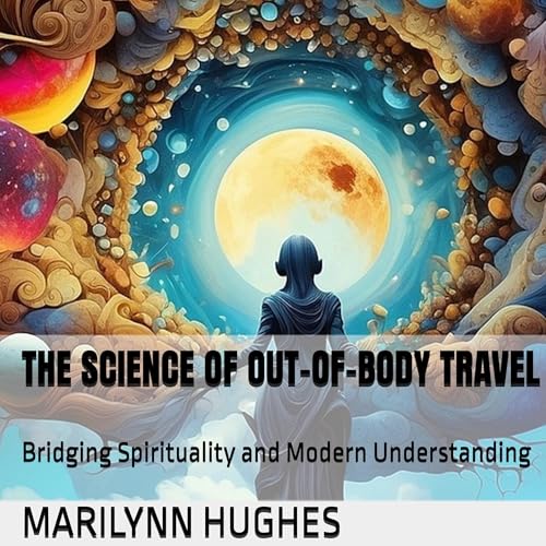 Cover of The Science of Out-of-Body Travel