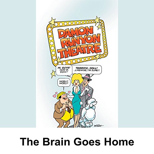 Cover of Damon Runyon Theater: The Brain Goes Home
