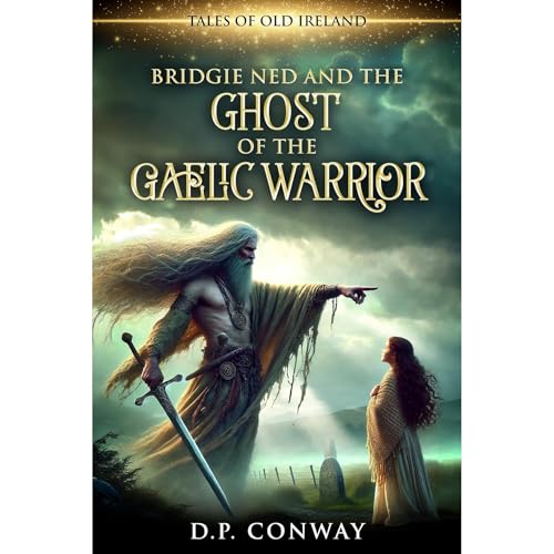 Cover of Bridgie Ned and the Ghost of the Gaelic Warrior