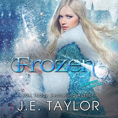 Cover of Frozen: A Fractured Fairy Tale