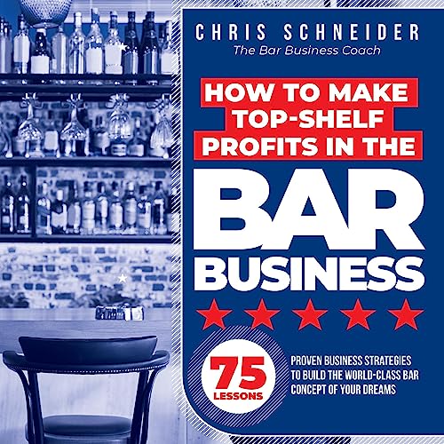 Cover of How to Make Top-Shelf Profits in the Bar Business