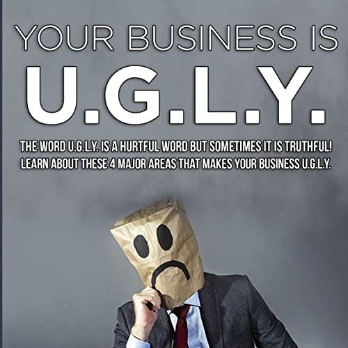 Cover of Your Business is U.G.L.Y.
