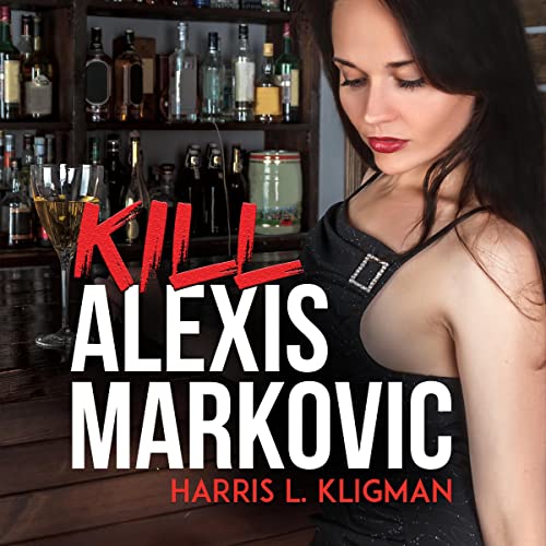 Cover of Kill Alexis Markovic
