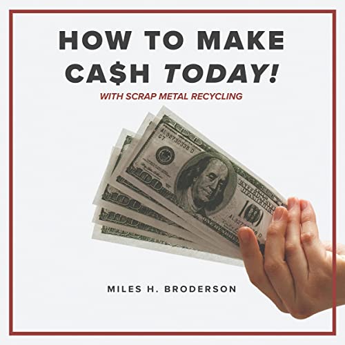 Cover of How to Make Cash Today with Scrap Metal Recycling