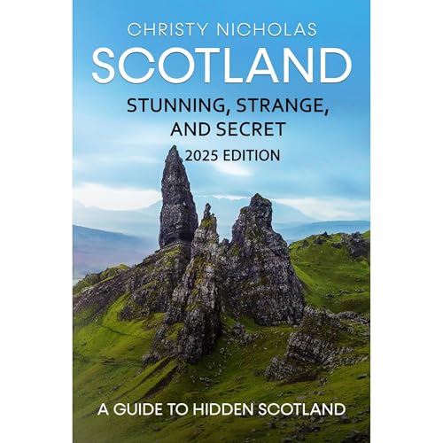 Cover of Scotland: Stunning, Strange, and Secret