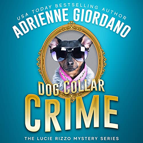 Cover of Dog Collar Crime: A Crime Caper Cozy Animal Mystery