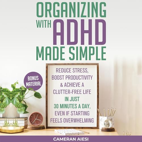 Cover of Organizing with ADHD Made Simple