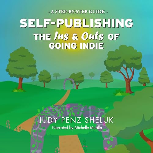 Cover of Self-Publishing: The Ins & Outs of Going Indie