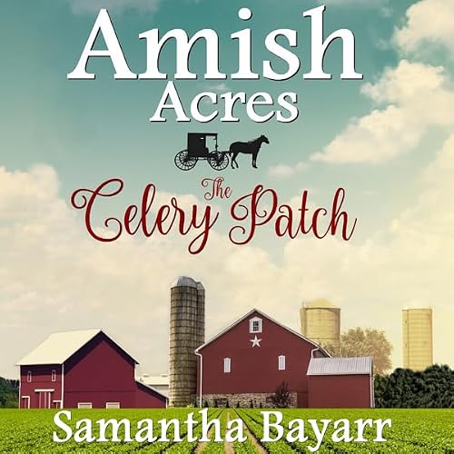 Cover of Amish Acres: The Celery Patch: Amish Christian Romance