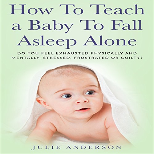 Cover of How to Teach a Baby to Fall Asleep Alone