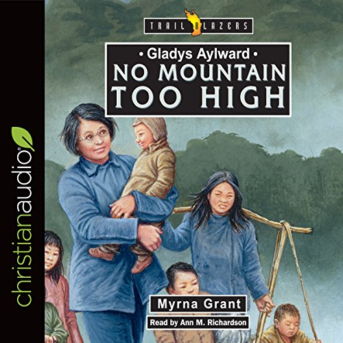 Cover of Gladys Aylward: No Mountain Too High