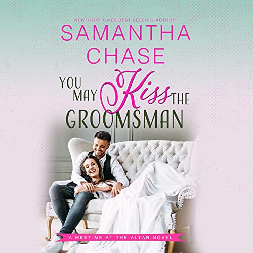Cover of You May Kiss the Groomsman