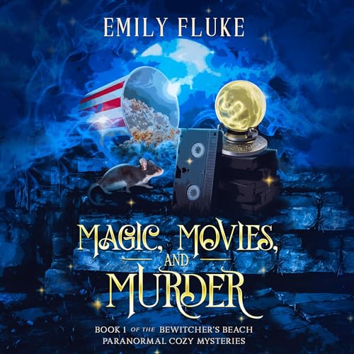Cover of Magic, Movies, and Murder