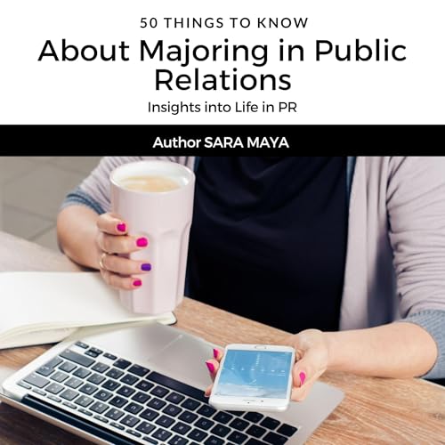 Cover of 50 Things to Know About Majoring in Public Relations