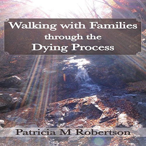 Cover of Walking with Families Through the Dying Process