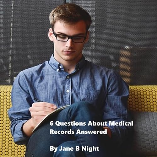 Cover of 6 Questions About Medical Records Answered