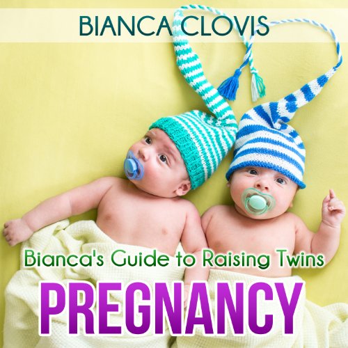 Cover of Bianca's Guide to Raising Twins: Pregnancy