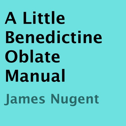 Cover of A Little Benedictine Oblate Manual