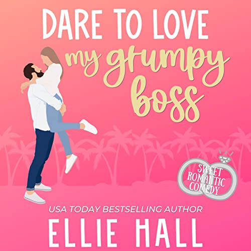 Cover of Dare to Love My Grumpy Boss