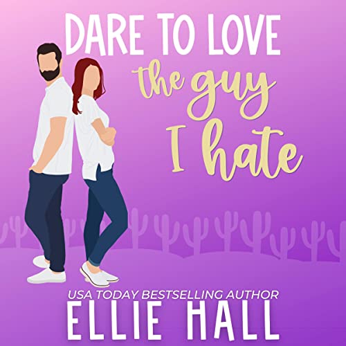Cover of Dare to Love the Guy I Hate