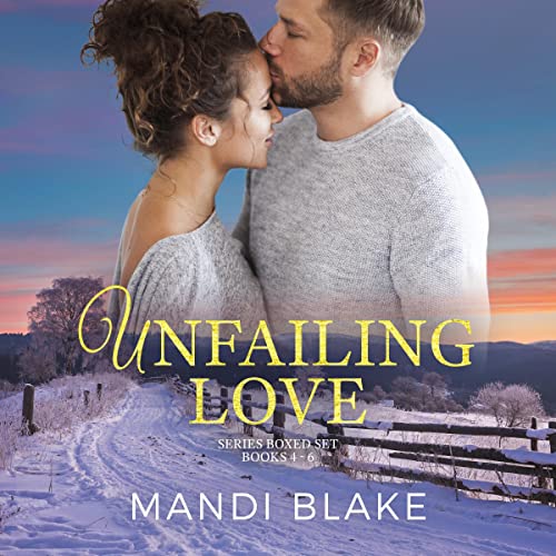 Cover of Unfailing Love Series Box Set, Books 4-6