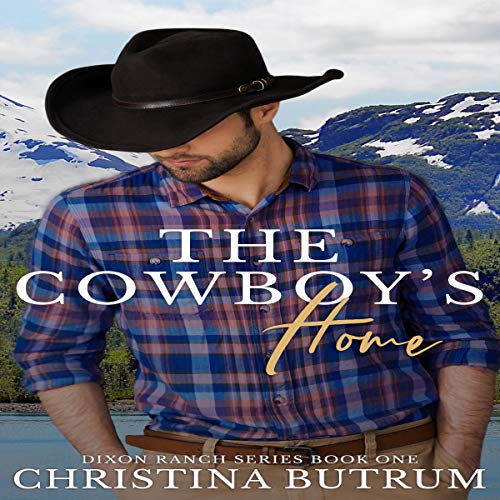 Cover of The Cowboy's Home: A Clean, Small-Town Cowboy Romance