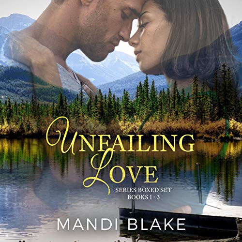 Cover of Unfailing Love Series, Box Set 1-3