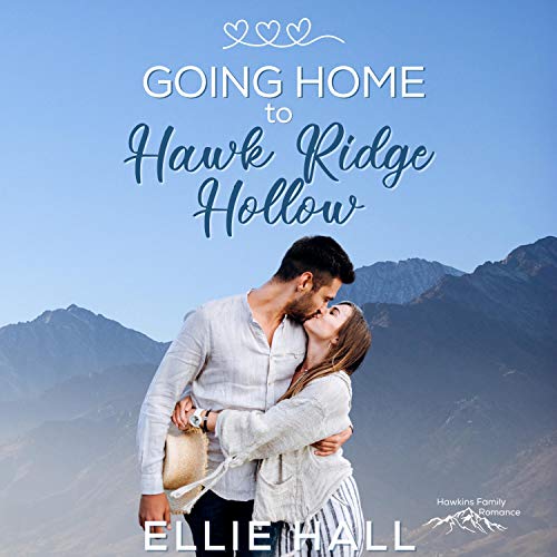 Cover of Going Home to Hawk Ridge Hollow