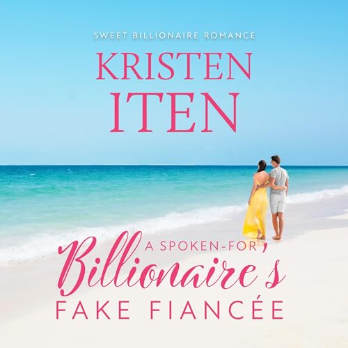 Cover of A Spoken-for Billionaire's Fake Fiancee